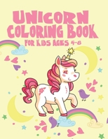 Unicorn Coloring Book for Kids Ages 4-8: Cute Adorable Unicorns Coloring Pages 1695533844 Book Cover