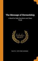 The Message of Stewardship - Book for Daily Devotions and Class Study 1017180814 Book Cover