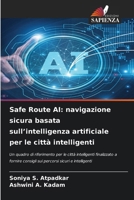 Safe Route AI: navigazione sicura basata sull'intelligenza artificiale per le città intelligenti (Italian Edition) 6630297431 Book Cover