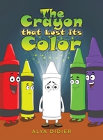 The Crayon that Lost its Color 1037101782 Book Cover