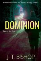 Dominion (Detectives Daniels and Remalla) B0CJXLFDCK Book Cover