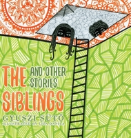 The Siblings And Other Stories 1736604902 Book Cover