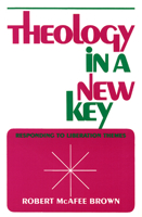 Theology in a New Key: Responding to Liberation Themes 0664242049 Book Cover