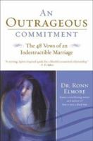 An Outrageous Commitment: The 48 Vows of an Indestructible Marriage 0066211301 Book Cover