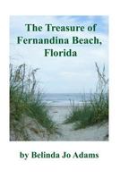 The Treasure of Fernandina Beach, Florida 198164248X Book Cover