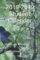 2019 Student Calender: Starts on Monday 1718100043 Book Cover