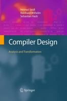 Compiler Design: Analysis and Transformation 3642175473 Book Cover