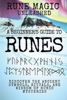 Rune Magic Unleashed: A Beginner's Guide to Runes B0GLZ16GMZ Book Cover
