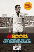 44Boots: The Complete History of European Football: 1969–70 Season B0G1NGNBXK Book Cover