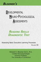 Bloomer's Developmental Neuropsychological Assessments(DNA) Volume III: Reading Skills Diagnostic Test 099972441X Book Cover