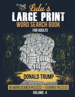 Lulu's Large Print Word Search Book for Adults - Donald Trump: 50 Word Searches plus 10 Bonus Puzzles 1688452869 Book Cover