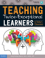 Teaching Twice-Exceptional Learners in Today’s Classroom 1631984853 Book Cover