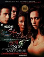 On Location With Love and Brandy: A Behind-the-Scenes Diary of the Making of I Still Know What You Did Last Summer 0671028529 Book Cover