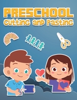 Preschool Cutting and Pasting: Enjoyable Activity Book for Preschool and Kindergarten Cut and Paste Skills Workbook for Kids, Cutting and Scissor Practice 50 Pages with Shapes and Patterns 0732453755 Book Cover