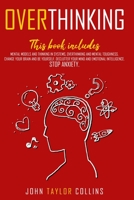 Overthinking: This book includes Mental models and Thinking in systems Overthinking and Mental toughness. Change your brain and be yourself declutter your mind and emotional intelligence. Stop anxiety B08CPLDSS9 Book Cover