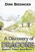 A Discovery of Dragons: Boreas' Tribes Saga Book 1 196712504X Book Cover