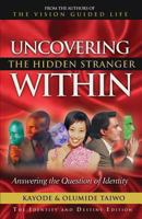 Uncovering the Hidden Stranger Within: Answering the Question of Identity 0967657202 Book Cover