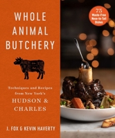 Hudson  Charles: An Introduction to Whole Animal Cookery 1510763996 Book Cover