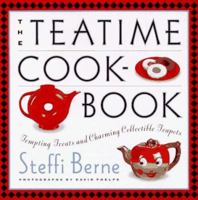 Teatime Cookbook:, The: Tempting Treats and Charming Collectible Teapots 0679421440 Book Cover