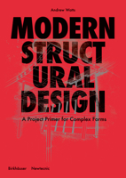 Modern Structural Design : Constructing Complex Forms 303562142X Book Cover