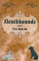 Sleuthhounds 0981825508 Book Cover