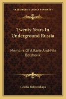 Twenty Years In Underground Russia: Memoirs Of A Rank-And-File Bolshevik 1163168645 Book Cover