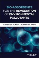 Bio-Adsorbents for the Remediation of Environmental Pollutants 1394312164 Book Cover