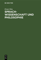 Sprachwissenschaft Und Philosophie: Ein Beitrag Zur Einheit Von Forschung Und Lehre 3112421051 Book Cover