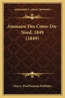 Annuaire Des Cotes-Du-Nord, 1849 (1849) 1161017178 Book Cover