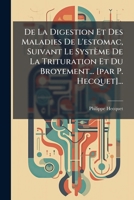 De La Digestion Et Des Maladies De L'estomac ...... 1174585773 Book Cover