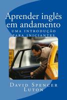 Aprender ingl�s em andamento: uma introdu��o para iniciantes 1541020618 Book Cover