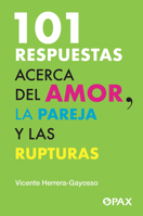 101 respuestas acerca del amor, la pareja y las rupturas 6077133930 Book Cover