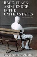 Race, Class, and Gender in the United States: An Integrated Study 0312056672 Book Cover