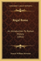 Regal Rome; an Introduction to Roman History 1165669951 Book Cover