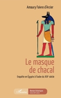 Le masque de chacal: Enquête en Égypte à l'aube du XIXe siècle (Romans Historiques) (French Edition) 2343233918 Book Cover