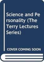 Science and personality (The Terry lectures) 1014054737 Book Cover