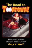 The Road To Toontown 1654217379 Book Cover
