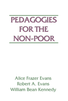 Pedagogies for the Non-Poor 1579105009 Book Cover