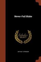 Never-Fail Blake 1982084979 Book Cover