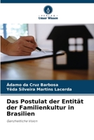 Das Postulat der Entität der Familienkultur in Brasilien: Ganzheitliche Vision 6206195570 Book Cover