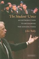 The Student Voice: An Introduction to Developing the Singing Voice 1903765951 Book Cover