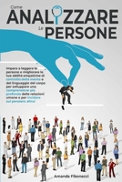 Come Analizzare Le Persone: Impara A Leggere Le Persone E Migliorare Le Tue Abilit� Empatiche Di Controllo Della Mente E Del Linguaggio Del Corpo Per Sviluppare Una Comprensione Pi� Profonda Delle Rel 1801252637 Book Cover