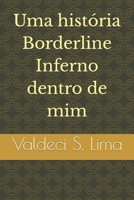 Borderline-Inferno dentro de mim B09GJHSPDD Book Cover