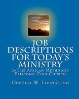 Job Descriptions for Today's Ministry: In The African Methodist Episocopal Zion Church 0984085300 Book Cover
