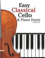 Easy Classical Cello & Piano Duets: Featuring music of Bach, Mozart, Beethoven, Strauss and other composers. 1466307978 Book Cover