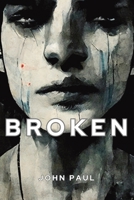 Broken B0FVQZ3CFL Book Cover