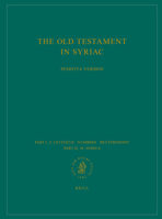The Old Testament in Syriac According to the Peshi Ta Version, Part I Fasc. 2. Leviticus; Numbers; Deuteronomy; Part II, Fasc. 1b. Joshua: Edited on Behalf of the International Organization for the St 9004306552 Book Cover