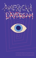 American Daydream: A Collective Work of Psychic Fiction 0578855852 Book Cover