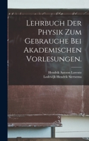 Lehrbuch der Physik zum Gebrauche bei akademischen Vorlesungen. 101867599X Book Cover