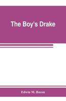 The boy's Drake; story of the great sea fighter of the sixteenth century 9353802873 Book Cover